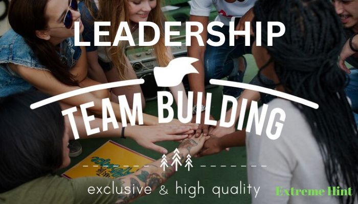 Effective Leadership and Team Building